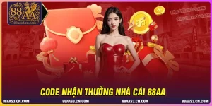 Code thưởng nhà cái - Bí kíp săn thưởng 88AA miễn phí