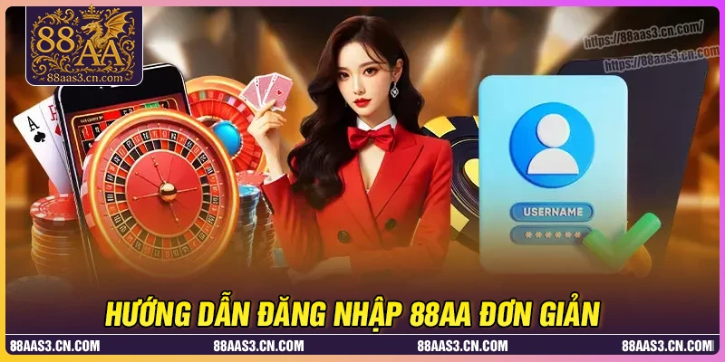 Đăng nhập 88aa - Tham gia cá cược dễ dàng cho tân thủ