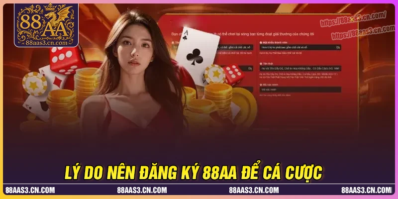 Lý do nào khiến bạn nên đăng ký 88AA để bắt đầu cá cược?
